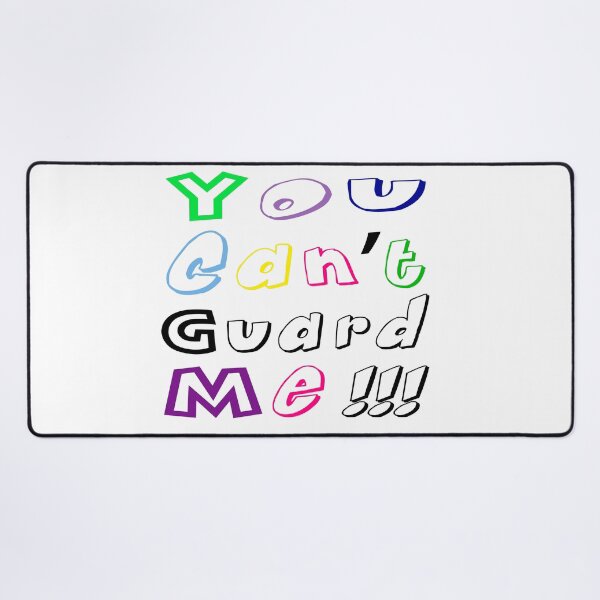Item preview, YOU CAN'T GUARD ME designed and sold by HoopsAndLaces.