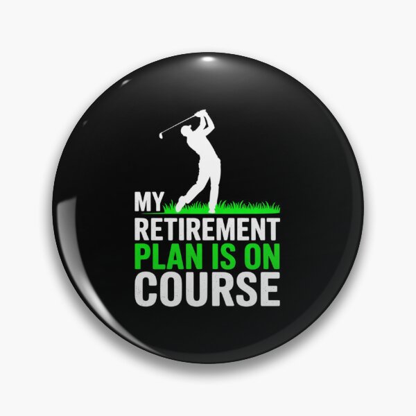 Item preview, My Retirement Plan Is On Course Golf designed and sold by joyouartArt.