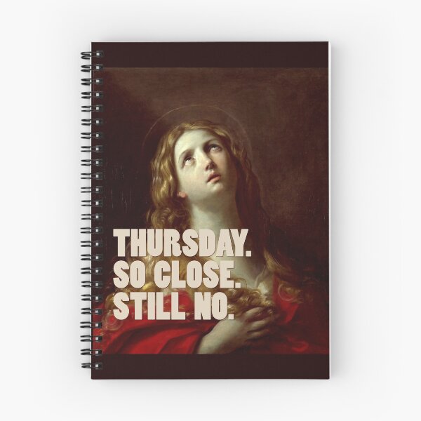 Item preview, Thursday. So Close. Still No. designed and sold by Art & Coffee.