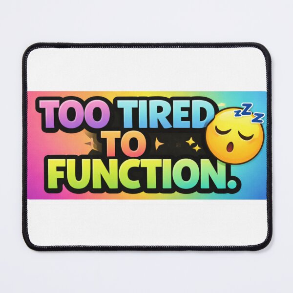 Item preview, Too Tired To Function Colorful Funny Sticker | Relatable Burnout Mood designed and sold by RelateAndTee.