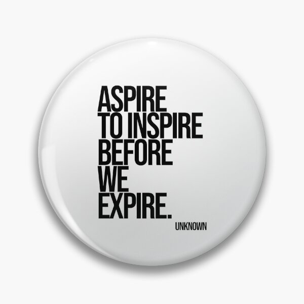 Item preview, Aspire To Inspire Before We Expire. designed and sold by Enea Kelo.