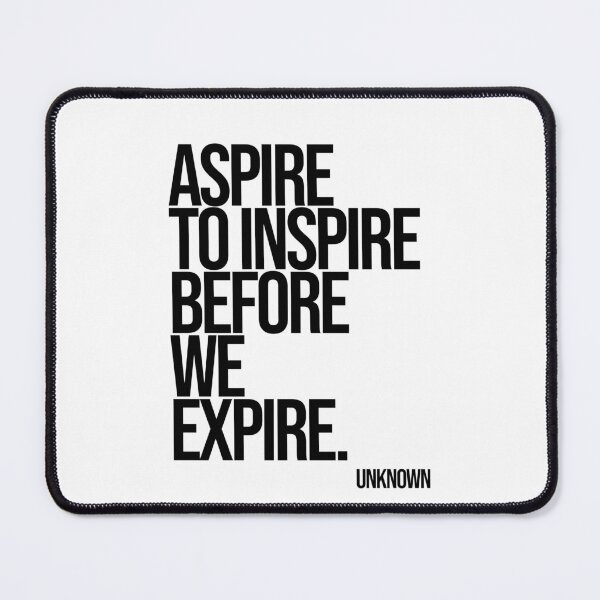 Item preview, Aspire To Inspire Before We Expire. designed and sold by Enea Kelo.