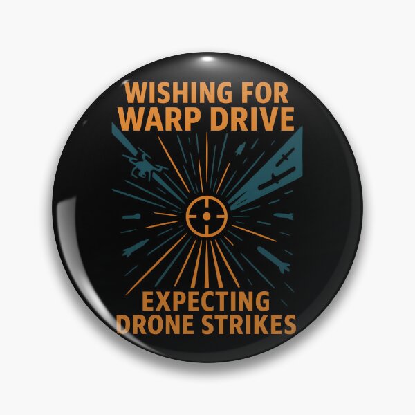 Item preview, Wishing For Warp Drive Expecting Drone Strikes Sci Fi Humor designed and sold by TeeTimeTreasure.