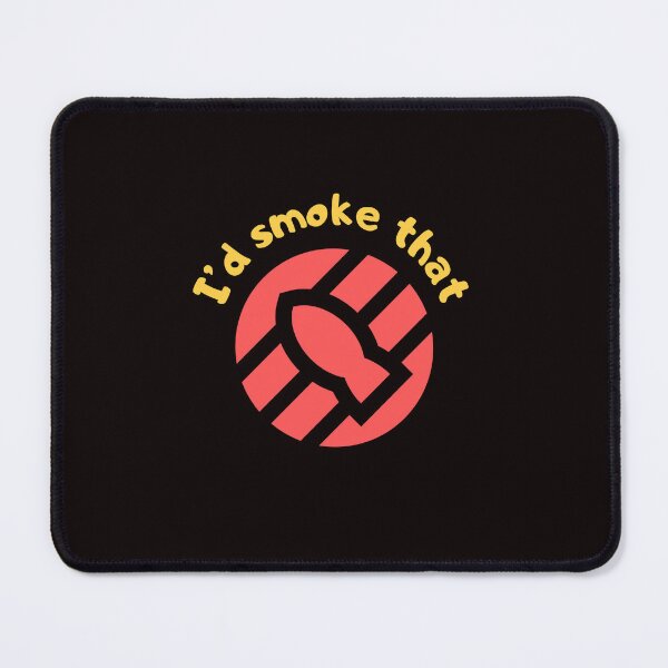 Item preview,  I'd Smoke That designed and sold by GavloDesign.