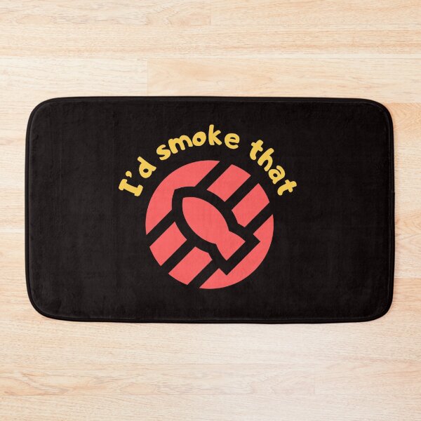 Item preview,  I'd Smoke That designed and sold by GavloDesign.