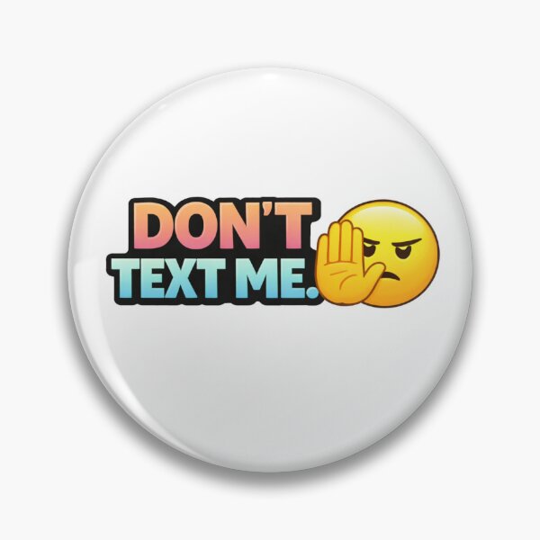 Item preview, Don’t Text Me Colorful Funny Sticker | Savage Attitude Quote designed and sold by RelateAndTee.