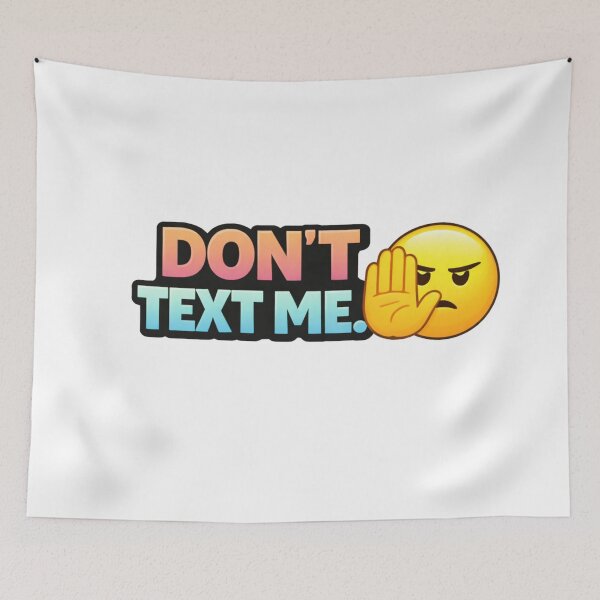 Item preview, Don’t Text Me Colorful Funny Sticker | Savage Attitude Quote designed and sold by RelateAndTee.