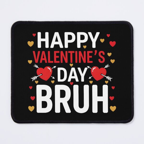 Item preview, Happy Valentines Day Bruh Cute Valentine designed and sold by OlakunleOloroz.