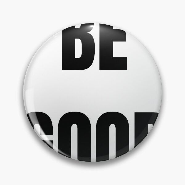 Item preview, Be Good designed and sold by fullpruf.