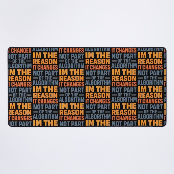 Item preview, Not Part Of The Algorithm Im The Reason It Changes Tech Humor designed and sold by TeeTimeTreasure.