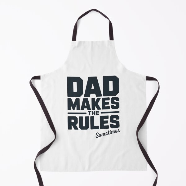 Item preview, Dad Makes the Rules – Sometimes | Funny Dad Quote designed and sold by PRfoxy.