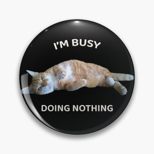 Item preview, I’m Busy Doing Nothing – Funny Lazy Cat Minimal Design designed and sold by MB-CatPrints.