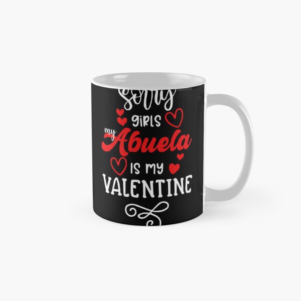 Item preview, Sorry Girls My Abuela Is My Valentine Family Love designed and sold by GrumpySableye.