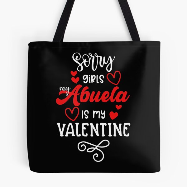 Item preview, Sorry Girls My Abuela Is My Valentine Family Love designed and sold by GrumpySableye.