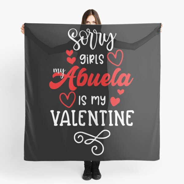 Item preview, Sorry Girls My Abuela Is My Valentine Family Love designed and sold by GrumpySableye.