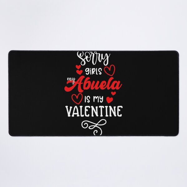 Item preview, Sorry Girls My Abuela Is My Valentine Family Love designed and sold by GrumpySableye.