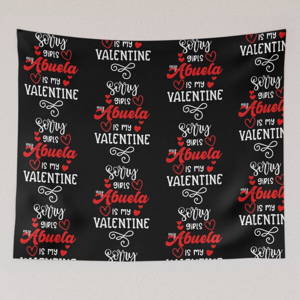 Item preview, Sorry Girls My Abuela Is My Valentine Family Love designed and sold by GrumpySableye.