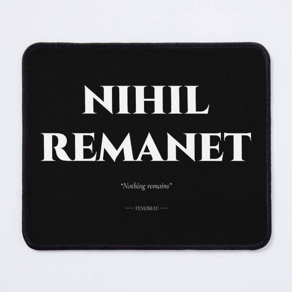 Item preview, Nihil Remanet – Minimalist Gothic Latin Maxim designed and sold by BrushRushX.