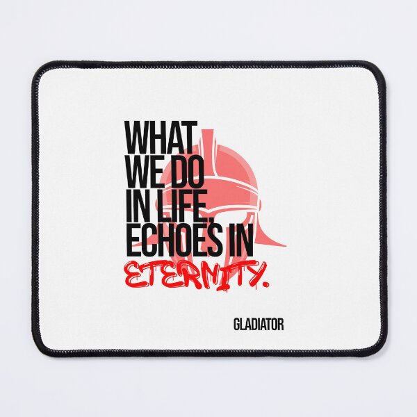 Item preview, What We Do in Life Echoes in Eternity (Gladiator Quote) designed and sold by Enea Kelo.
