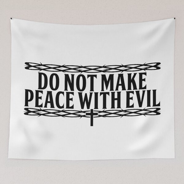 Item preview, Do not make peace with evil | Crown of Thorns | Christianity  designed and sold by ProdbyNiECO.