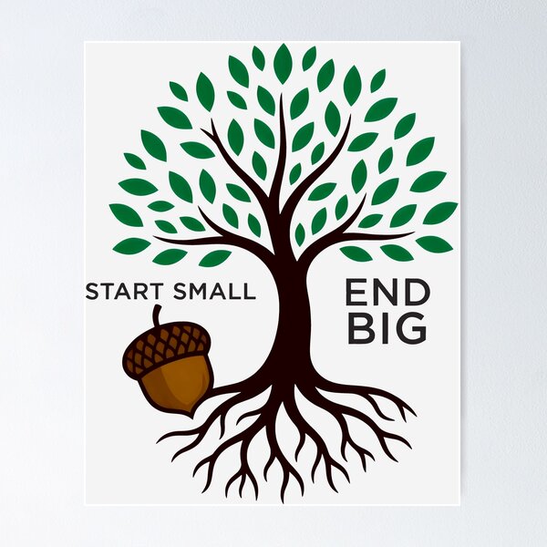 Item preview, Start Small End Big Oak Tree And Acorn Inspirational Nature Art designed and sold by SplashTastic.