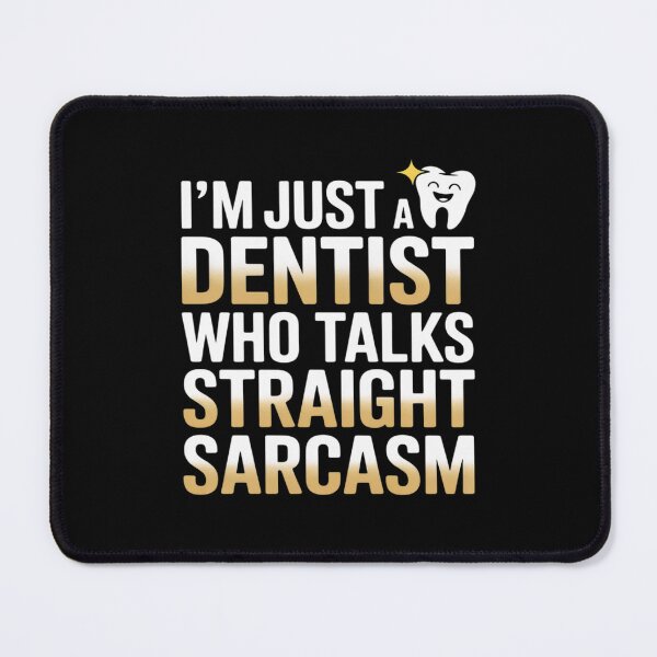 Item preview, Funny Dentist Talks Sarcasm Dental designed and sold by HORIZBoutique.