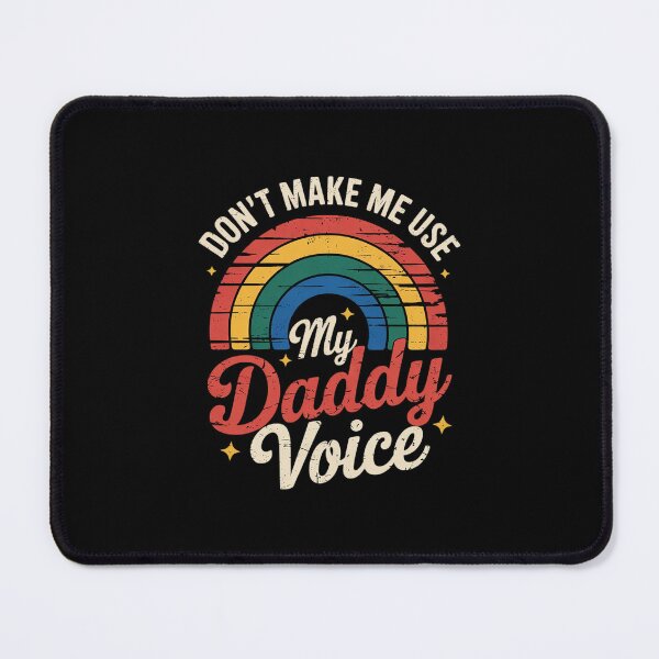 Item preview, Don't Make Me Use My Daddy Voice LGBT Gay Pride designed and sold by MarkLeedsArt.