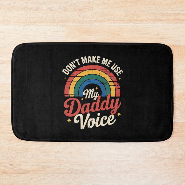 Item preview, Don't Make Me Use My Daddy Voice LGBT Gay Pride designed and sold by MarkLeedsArt.