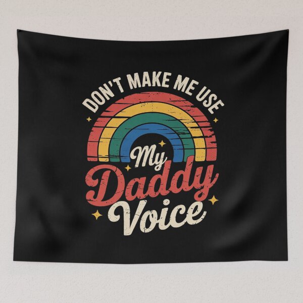 Item preview, Don't Make Me Use My Daddy Voice LGBT Gay Pride designed and sold by MarkLeedsArt.