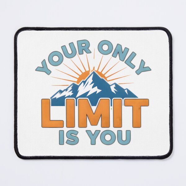 Item preview, Your Only Limit Motivational Mountain Design designed and sold by Bright Vibe Designs.