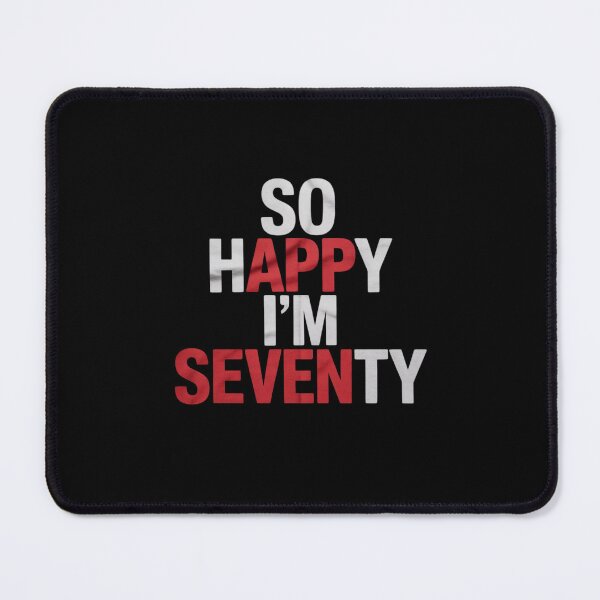 Item preview, So Happy I'm Seventy Gag 70th Birthday 70 Years Old designed and sold by DigitaldeligArt.
