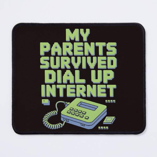 Item preview, My Parents Survived Dial Up Internet – Nostalgic Internet Era Joke designed and sold by Redgiant87x.