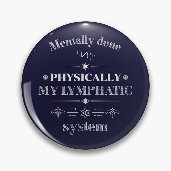 Item preview, Mentally Done – Physically My Lymphatic System Quote Design designed and sold by phiawdesign9.