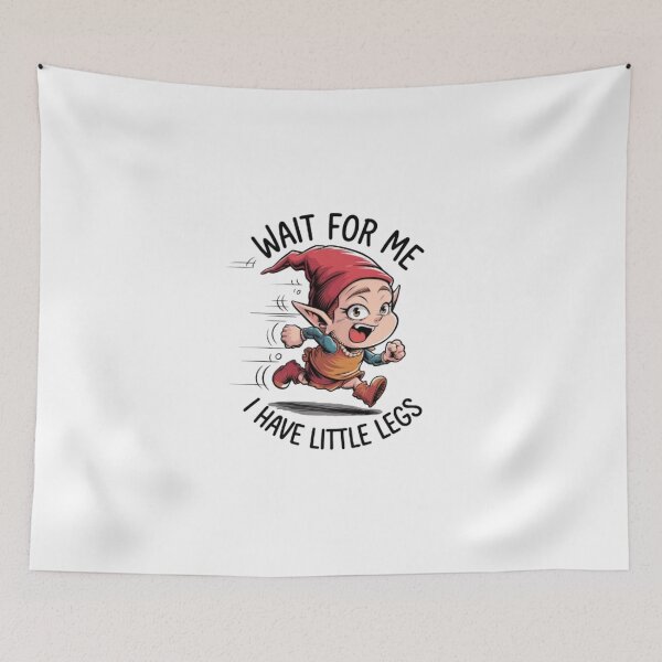 Item preview, Wait for me I have got little legs  designed and sold by Mega _Tronus .