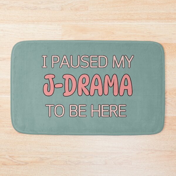 Item preview, I PAUSED MY J-DRAMA TO BE HERE designed and sold by HugSomeNettles.