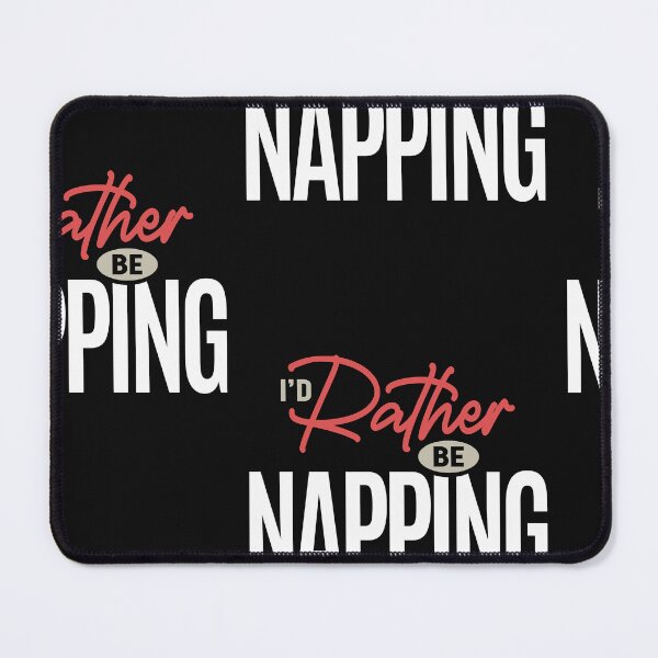 Item preview, I’d Rather Be Napping Funny Sleep Humor Quote designed and sold by cidolopez.