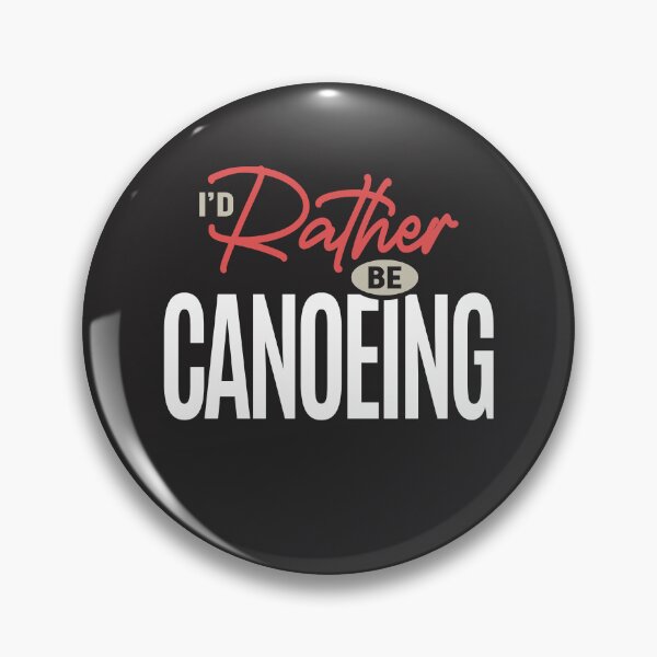 Item preview, I’d Rather Be Canoeing Funny Outdoor Adventure Quote designed and sold by cidolopez.