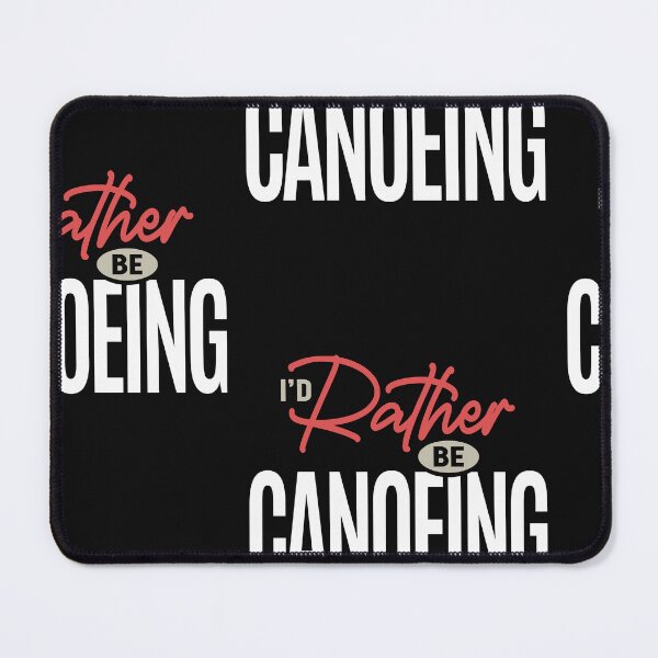 Item preview, I’d Rather Be Canoeing Funny Outdoor Adventure Quote designed and sold by cidolopez.
