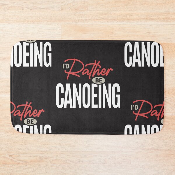 Item preview, I’d Rather Be Canoeing Funny Outdoor Adventure Quote designed and sold by cidolopez.