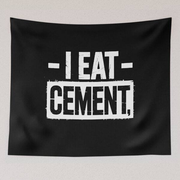 Item preview, I Eat Cement Bold Text Meme Deadpan Absurd Humor designed and sold by flagylART.