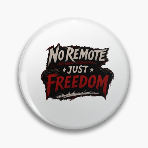 Item preview, No Remote, Just Freedom | Minimalist Funny Quote Design designed and sold by PRfoxy.