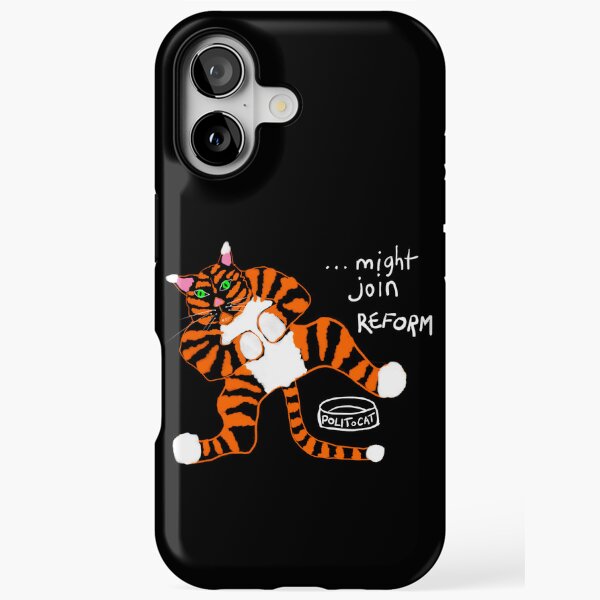 Might Join Reform by POLIToCAT Satirical Cartoon iPhone Tough Case