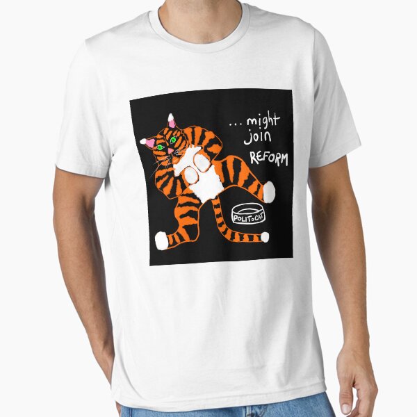 Might Join Reform by POLIToCAT Satirical Cartoon Essential T-Shirt