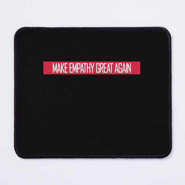 Item preview, Make Empathy Great Again Political Statement Hope designed and sold by shirt-o-mat.