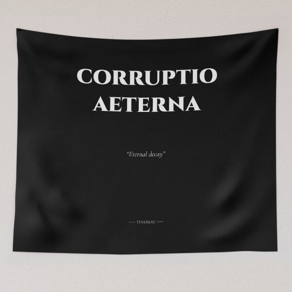 Item preview, Corruptio Aeterna – Latin Quote on Endless Decay designed and sold by BrushRushX.