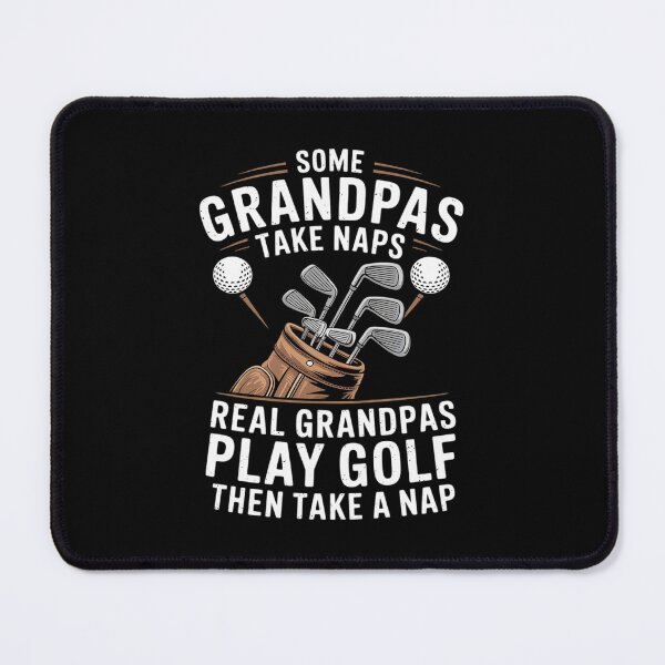 Item preview, Some Grandpas Take Naps Real Play Golf Golfer Papa Men designed and sold by DigitaldeligArt.