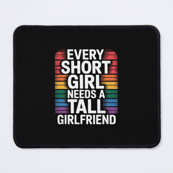 Item preview, Every Short Girl Needs A Tall Girlfriend Lesbian LGBT designed and sold by MarkLeedsArt.