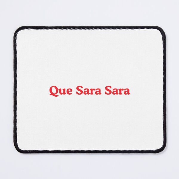 Item preview, Que Sara Sara designed and sold by raunaq97.