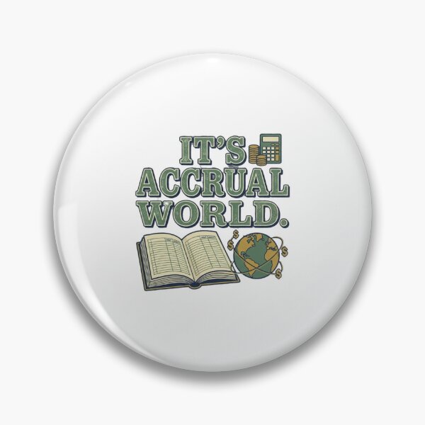 Item preview, Its Accrual World - Funny Accounting Pun CPA Tax Season designed and sold by RealVibeVault.