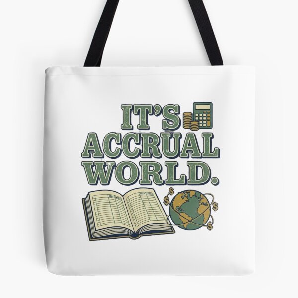 Item preview, Its Accrual World - Funny Accounting Pun CPA Tax Season designed and sold by RealVibeVault.